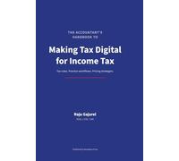 The Accountant's Handbook to Making Tax Digital for Income Tax: Tax Rules, Practice Workflows, and Pricing Strategies