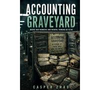 The Accounting Graveyard (A Horror Novel): Where Bad Numbers and Wishful Thinking Go to Die (Dark Capital Fiction Series)