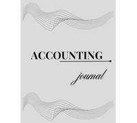 The Accounting Journal Practice Book: Includes Golden Rules, Terminology, & 100+ Practice Pages