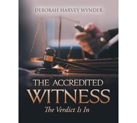 The Accredited Witness: The Verdict Is In