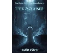 The Accuser: The Night Court Chronicles, Book 2.5