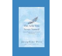 The Ache You Never Named: A Journey Through Love, Loss, and Learning to Grieve Out Loud