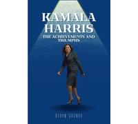 The Achievements and Triumphs of Kamala Harris: A Hilarious Political Gag Gift for Thoughtful Critics and Supporters Alike