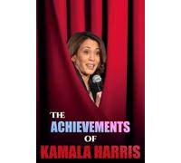 The Achievements of Kamala Harris: Funny Prank Gag Gift with Blank Paper (Sketchbook | Notebook)