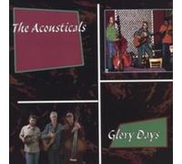 The Acousticals - Glory Days