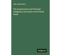 The Acquirements and Principal Obligations and Duties of the Parish Priest