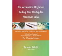 The Acquisition Playbook: Selling Your Startup for Maximum Value