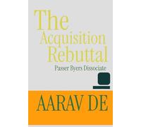 The Acquistion Rebuttal: Passer Byer Dissociate