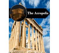 The Acropolis: A Perfect Coffee Table Picture Book - Travel and Tourism Lovers