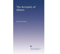 The Acropolis of Athens: Volume 1