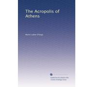 The Acropolis of Athens: Volume 3