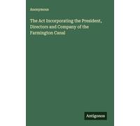 The Act Incorporating the President, Directors and Company of the Farmington Canal