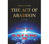 The Act of Abaddon: The End of The World