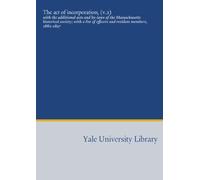 The act of incorporation, (v.2): with the additional acts and by-laws of the Massachusetts historical society; with a list of officers and resident members, 1882-1897