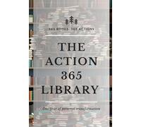 The action 365 library: 365 book: 365 actions-One year of personal transformation