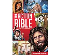 The Action Bible New Testament: God's Redemptive Story