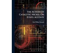 The Action Of Catalytic Nickel On Ethyl Acetate
