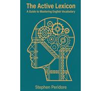 The Active Lexicon: A Guide to Mastering English Vocabulary