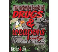 The activity book of Drugs and & Weapons only for adults and seniors: Crossword & Word Search Puzzles With Easy To Read Print About Drugs, ... For Vacations, Holidays, And Relaxation.