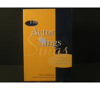 The Actor Sings: Discovering a Musical Voice for the Stage