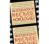 The Actor's Book of Movie Monologues: More Than 100 Monologues from the World's Great Movies