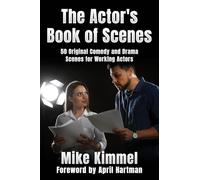 The Actor's Book of Scenes: 50 Original Comedy and Drama Scenes for Working Actors: 6 (The Professional Actor)