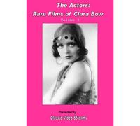 The Actors: Rare Films Of Clara Bow Vol.3