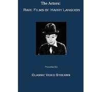 The Actors: Rare Films of Harry Langdon
