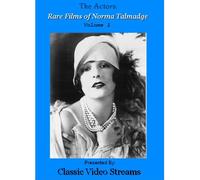 The Actors: Rare Films Of Norma Talmadge Vol. 1