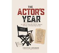 The Actor's Year: A 365-Day Gift Joke Book for Actors, Drama Students, Theatre Lovers, and Anyone Who Auditions, Rehearses, or Survives a Self-Tape ... 100 Joke Books for Every Personal Background)