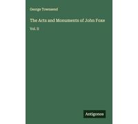 The Acts and Monuments of John Foxe: Vol. II