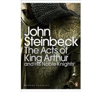 The Acts of King Arthur and his Noble Knights (Penguin Modern Classics)