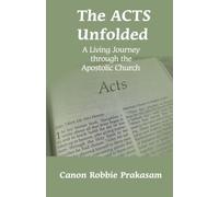 The ACTS Unfolded: A Living Journey through the Apostolic Church