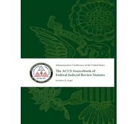 The ACUS Sourcebook of Federal Judicial Review Statutes