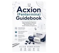 The Acxion (Fentermina) Guidebook