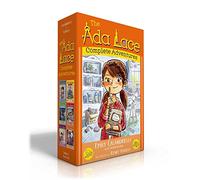 The Ada Lace Complete Adventures (Boxed Set): Ada Lace, on the Case; Ada Lace Sees Red; Ada Lace, Take Me to Your Leader; Ada Lace and the Impossible ... Ada Lace Gets Famous (An Ada Lace Adventure)