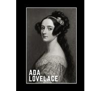 The Ada Lovelace Notebook: An Inspirational Notebook and Journal - Minimalist Vintage Style Portrait Cover Art - Large 8.25x11 inch size - Unlined - 120 Numbered pages