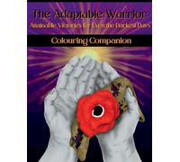 The Adaptable Warrior Colouring Companion