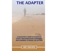 The Adapter: “A Daughter’s Story of Menopause, Bipolar Labels, and Breaking the Pattern”