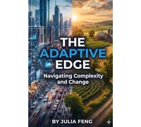 The Adaptive Edge: Navigating Complexity and Change
