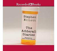 The Adderall Diaries: Una memoria de estados de ánimo, masoquismo y asesinato