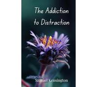 The Addiction to Distraction