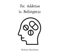 The Addiction to Nothingness
