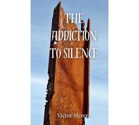 The Addiction to Silence