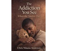 The Addiction You See: When the Smiles Die