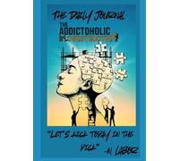 The Addictoholic Reconstructing Journal: A Daily practice