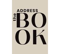The Address Book: A Clean, Aesthetic, and Practical Contact Organizer for Friends, Family, and Loved Ones (Nude)