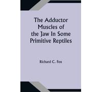 The Adductor Muscles of the Jaw In Some Primitive Reptiles