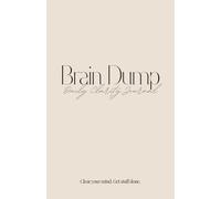 The ADHD Brain Dump & Daily Clarity Journal - Clear Your Mind, Get Stuff Done