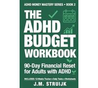 The ADHD Budget Workbook: 90-Day Financial Reset for Adults with ADHD (ADHD Money Mastery Series)